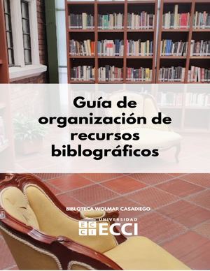 Guía de Organización de Recursos Bibliográficos