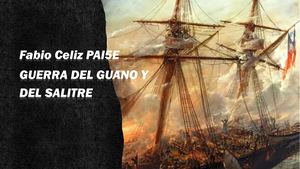 Guerra Del Guano Y Del Salitre Fabio Celiz