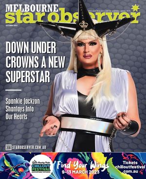 MELBOURNE STAR OBSERVER MAGAZINE | October 2022