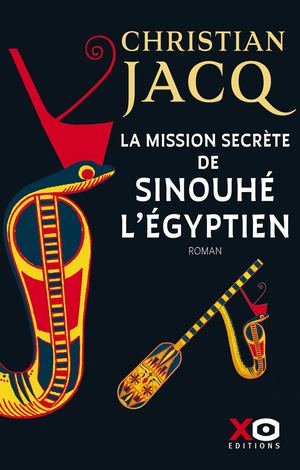 La Mission secrète de Sinouhé l'Égyptien - Christian Jacq