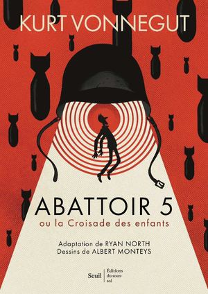 Extrait "Abattoir 5 ou la Croisade des enfants", Kurt Vonnegut, Albert Monteys, Ryan North - éditions du Seuil / éditions du sous-sol