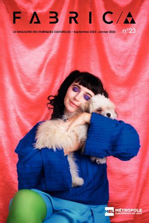 Fabrica - Le magazine des fabriques culturelles - Septembre 2022-Janvier 2023