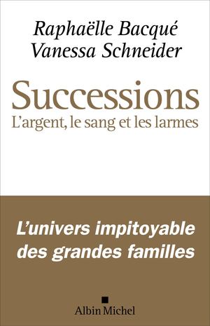 Extrait de "Successions" de Raphaëlle Bacqué & Vanessa Schneider