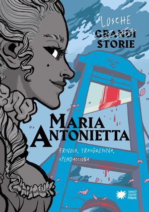 Losche Storie - Maria Antonietta