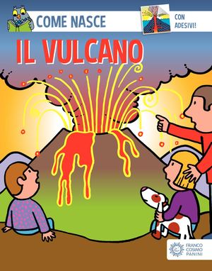 Come Nasce Il Vulcano