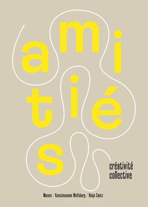 Amitiés, créativité collective