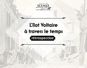 L'ilôt Voltaire à travers le temps - Retrospective