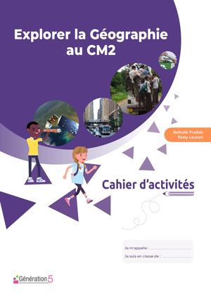 Extrait - Cahier d'activités Explorer la Géographie au CM2