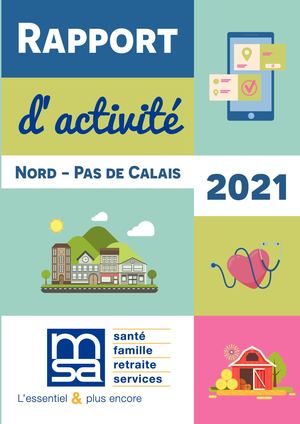 Rapport d'activité 2021 - MSA Nord-Pas de Calais
