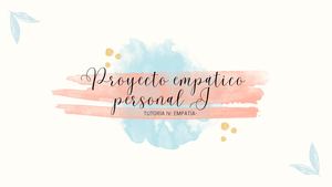 La Proyecto Empático Personal I