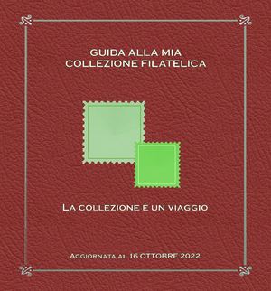 Guida alla mia collezione filatelica