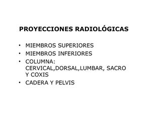 Proyecciones Radiologicas Columna,cadera Y Pelvis