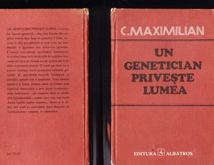 Maximilian, Constantin Un Genetician Priveste Lumea