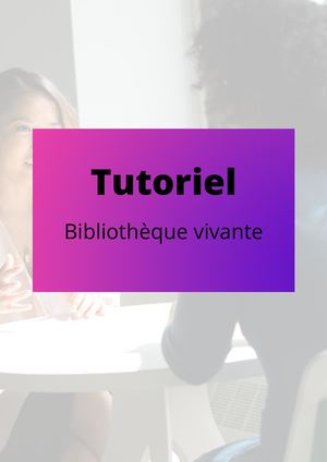 Tutoriel Bibliothèque Vivante
