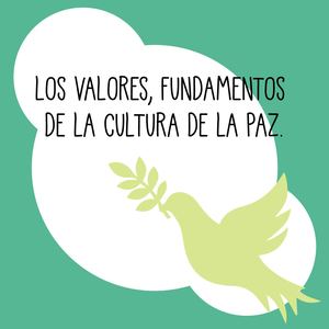 Los Valores, Fundamentos De La Cultura De La Paz (Grupo E)