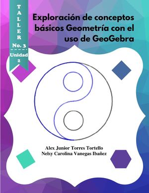 Taller #3 Exploración De Conceptos Básicos Geometría Con El Uso De GeoGebra