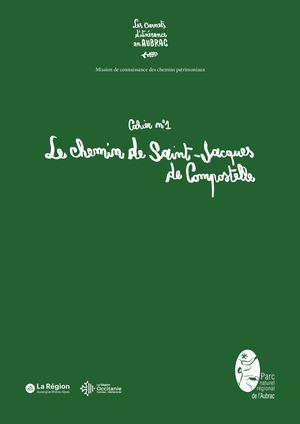 Cahiers d'itinérance 1 : Le chemin de Saint Jacques de Compostelle