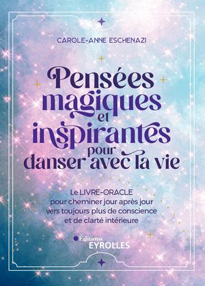 Pensées magiques et inspirantes pour danser avec la vie  -extrait