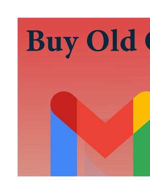 Buy Old Gmail Accounts