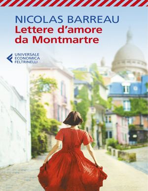 Lettere D'amore Da Montmartre Nicolas Barreau