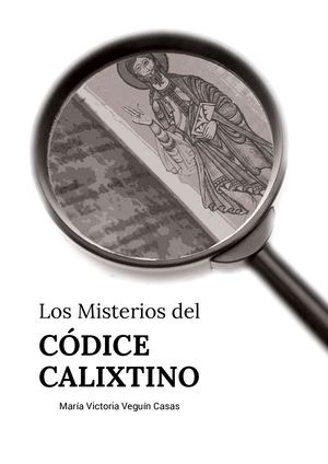 Misterios del Códice Calixtino /Mª Victoria Veguín