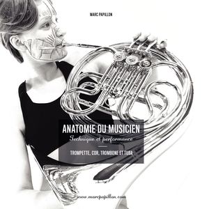 ANATOMIE DU MUSICIEN TROMPETTE