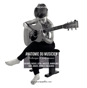 ANATOMIE DU MUSICIEN - GUITARES