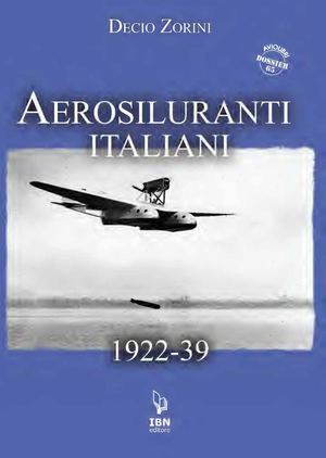 Zorini D., Aerosiluranti italiani 1922-39