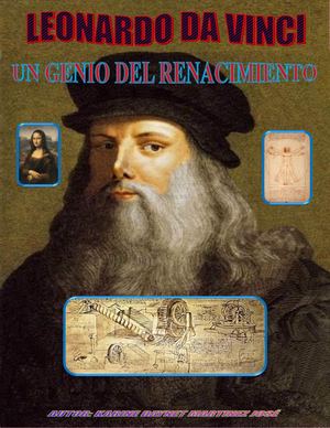 Leonardo Da Vinci. Un Genio del Renacimiento.