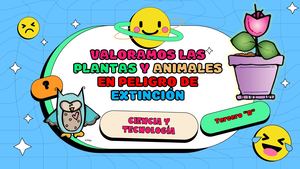 Valoramos Las Plantas Y Animales En Peligro De Extinción