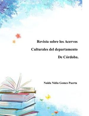 Revista sobre los Acervos  Culturales del departamento  De Córdoba.