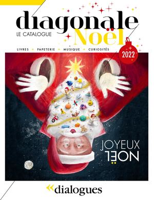 Diagonale n°10, le catalogue de Noël de Dialogues
