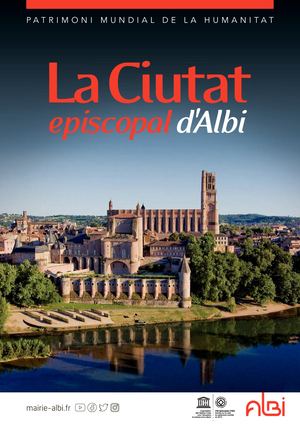 La Ciutat episcopal, patrimuni mundial de la Humanitat