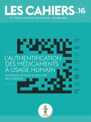 Cahier Thématique 16 Authentification Des Médicaments à Usage Humain
