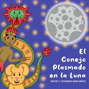 El Conejo Plasmado En La Luna Proyecto Final