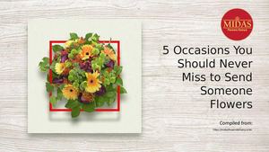 Always Send Someone Flowers on these 5 Occasions