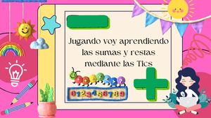 Jugando Voy Aprendiendo Las Sumas Y Restas Mediante Las Tics