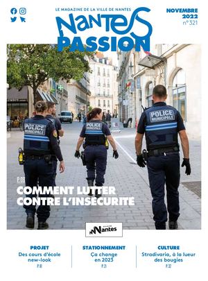 Nantes Passion n°321 - Comment lutter contre l'insécurité