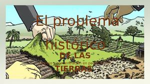 El problema histórico de las tierras despojo y concentración en pocas manos