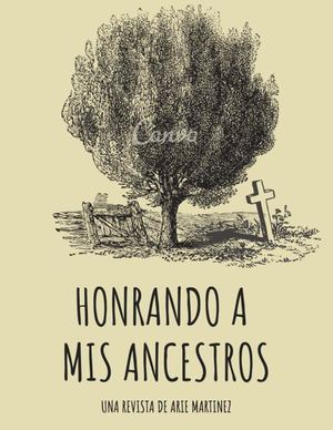 Honrrando A Mis Ancestros