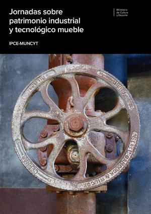Jornadas sobre patrimonio industrial y tecnológico mueble