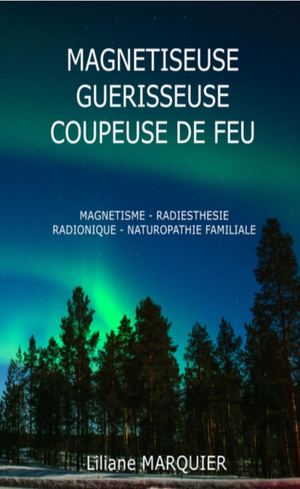 Magnetiseuse Guerisseuse Coupeuse De Feu