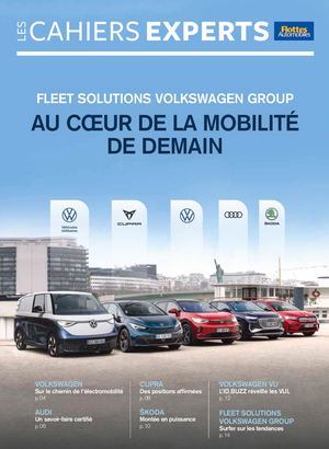 CAHIER EXPERTS Fleet Solutions Volkswagen Group - Au cœur de la mobilité de demain