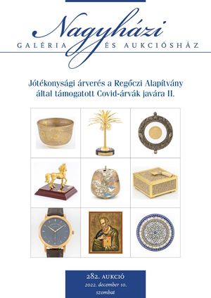 Nagyházi Galéria és Aukciósház - 282. Aukció Jótékonysági árverés a Regőczi Alapítvány által támogatott Covid-árvák javára II.
