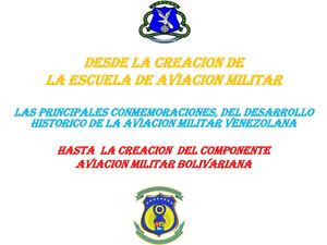 LAS PRINCIPALES CONMEMORACIONES, DEL DESARROLLO HISTORICO DE LA AVIACION MILITAR VENEZOLANA