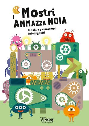 Gli scaccia noia! Mostri