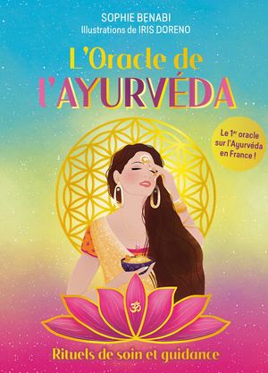 L’Oracle de l’AYURVÉDA, Sophie BENABI, Iris DORENO (EXTRAIT)