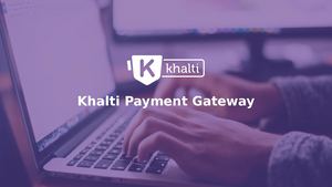Integrate Khalti Payment Gateway & start accepting payments online