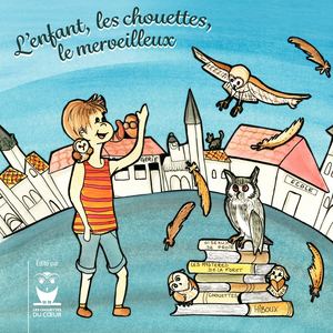 L'enfant Les Chouettes El Merveilleux - Les Chouettes du Coeur