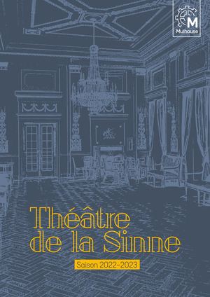 Théâtre de la Sinne - Programme 2022 - 2023